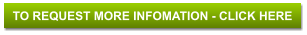 TO REQUEST MORE INFOMATION - CLICK HERE